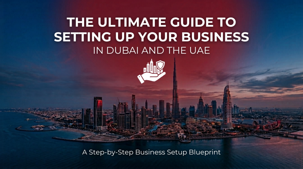 Ultimate guide to business setup in UAE with Dubai skyline